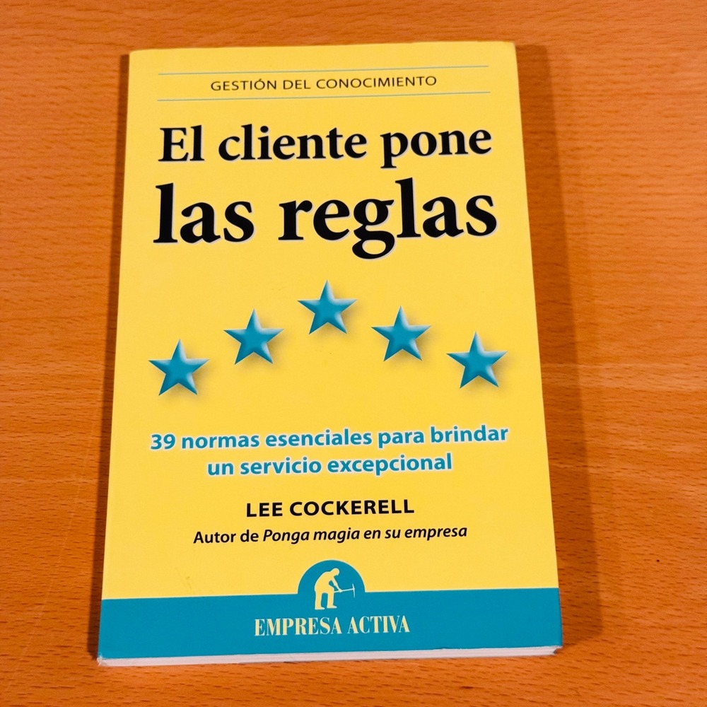 El cliente pone las reglas Lee Cockerell Empresa Activa Book Yellow